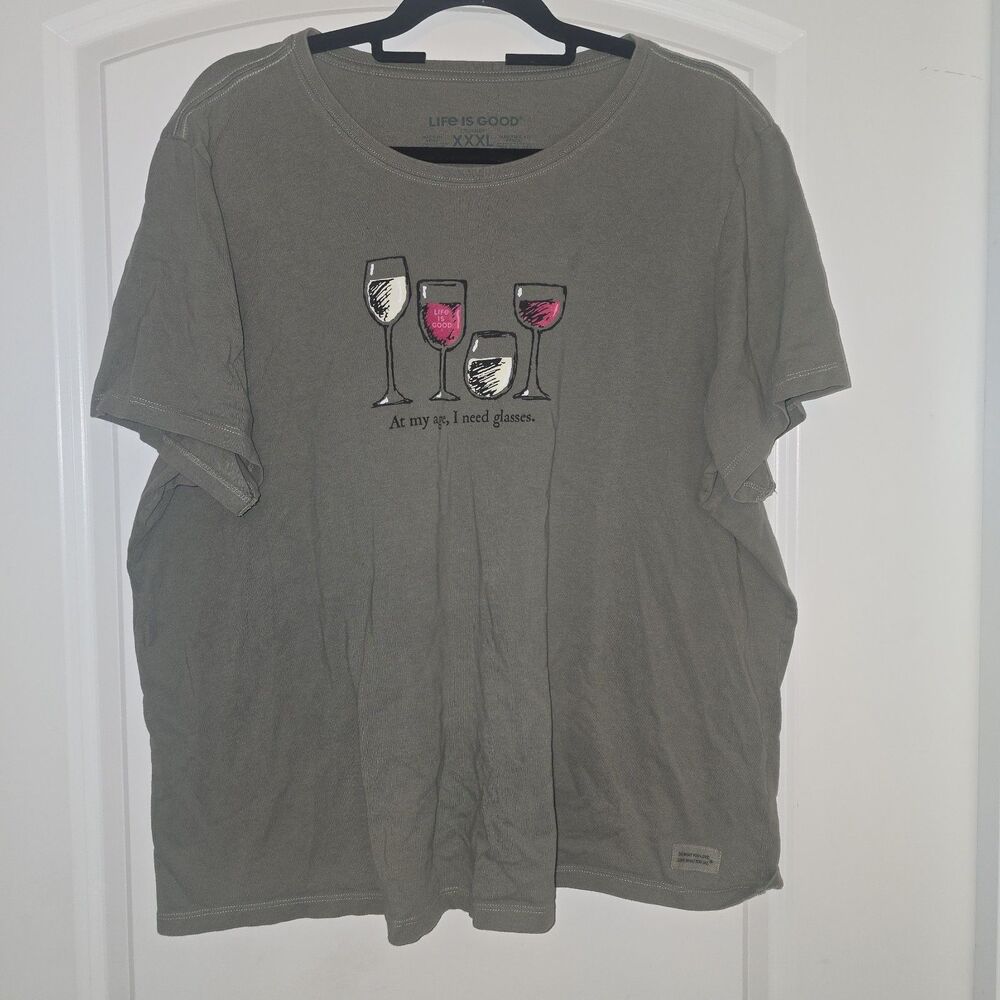 Life is Good T Shirt Womens XXXL Graphic T At My Age I Need Glasses Green
